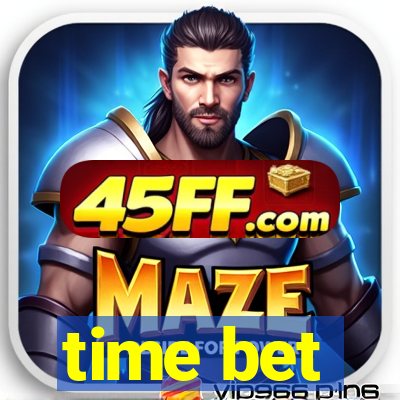 time bet